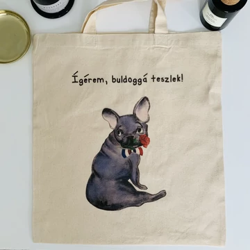 Ígérem, buldoggá teszlek! vászontáska